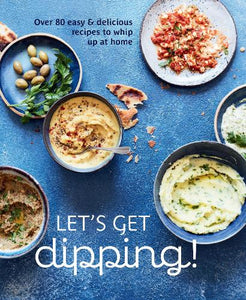 Lets Get Dipping - Ryland, Peters & Small Ltd