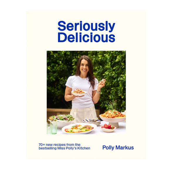 Seriously Delicious - Polly Markus